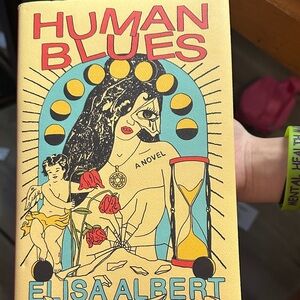 Human Blues Novel by Elisa Albert